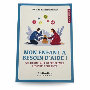 Mon enfant a besoin d'aide ! Solutions aux 10 problèmes les plus courants