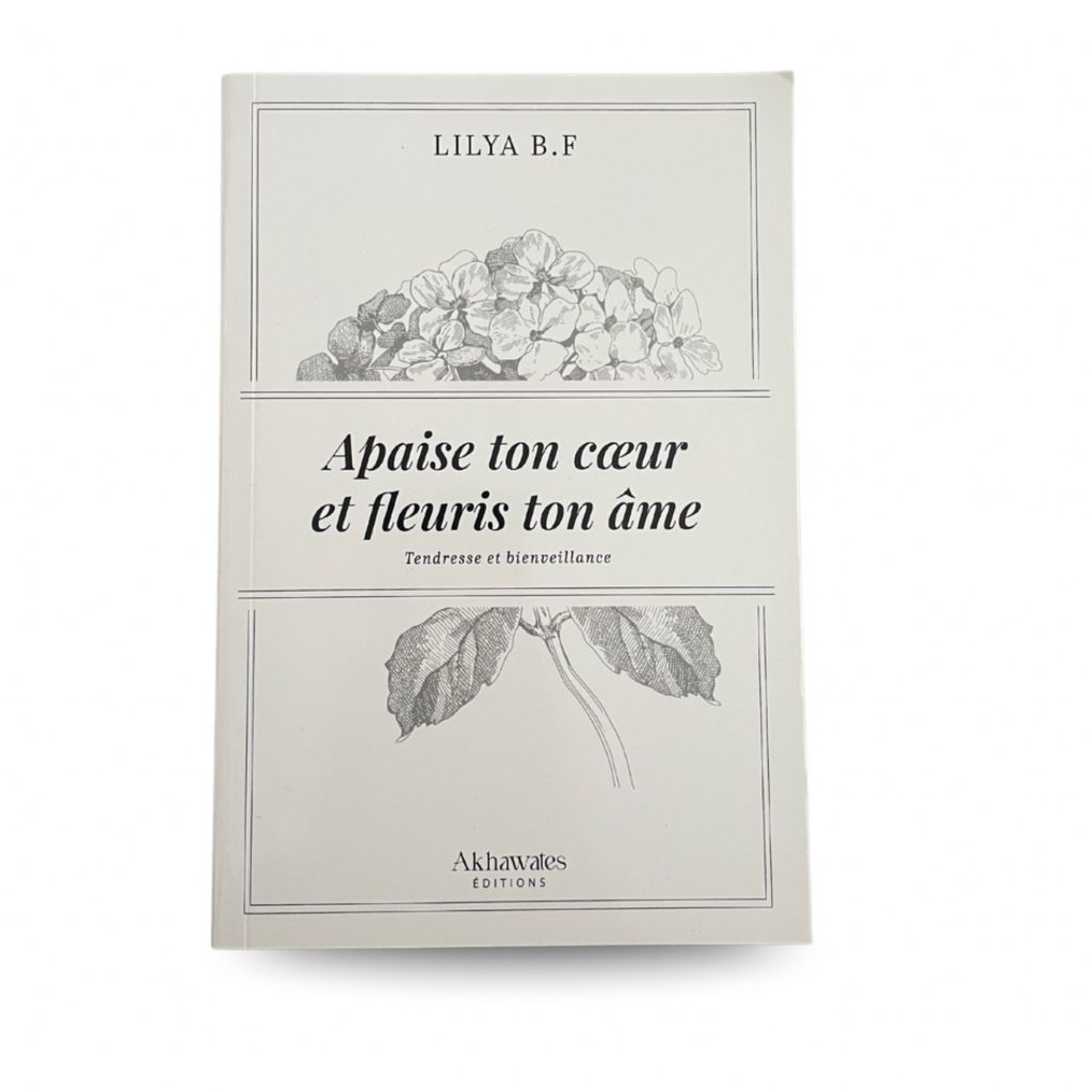 Apaise ton coeur et fleuris ton âme