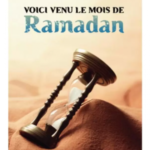 Voici venu le mois de Ramadan